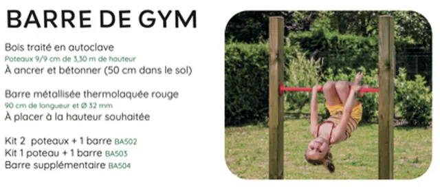 1 poteau + 1 barre